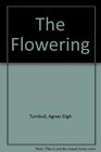 The Flowering