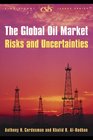 The Global Oil Market Risks And Uncertainties