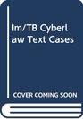 Im/TB Cyberlaw Text Cases