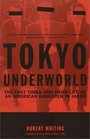 Tokyo Underworld  The Fast Times and Hard Life of an American Gangster in Japan