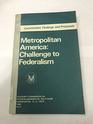 Metropolitan America Challenge to federalism
