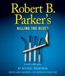Robert B Parker's Killing the Blues