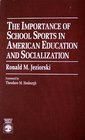 The Importance of School Sports in American Education and Socialization