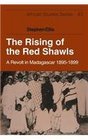 The Rising of the Red Shawls A Revolt in Madagascar 18951899