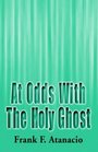 At Odds With the Holy Ghost