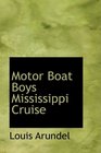 Motor Boat Boys Mississippi Cruise or The Dash for Dixie