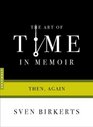 Art of Time in Memoir Then Again