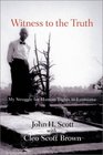 Witness to the Truth John H Scott's Struggle for Human Rights in Louisiana