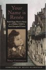 Your Name Is Renee Ruth Kapp Hartz's Story As a Hidden Child in NaziOccupied France