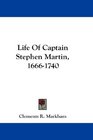 Life Of Captain Stephen Martin 16661740