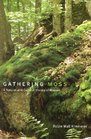 Gathering Moss A Natural and Cultural History of Mosses