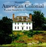 American Colonial  Puritan Simplicity to Georgian