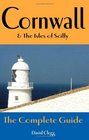 Cornwall and the Isles of Scilly The Complete Guide  The Complete Guide