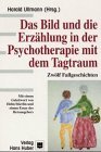 Das Bild und die Erzhlung in der Psychotherapie mit dem Tagtraum Zwlf Fallgeschichten