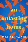 An Unlasting Home A Novel