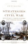 Intimate Strategies of the Civil War Military Commanders and Their Wives