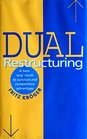 Dual Restructuring A TwoWay Route to Survival and Competitive Advantage