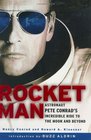 Rocketman  Astronaut Pete Conrad's Incredible Ride to the Moon and Beyond