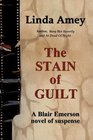 The Stain of Guilt  A Blair Emerson Novel of Suspense