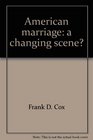 American marriage a changing scene