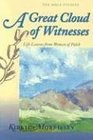 A Great Cloud of Witnesses Life Lessons from Women of Faith
