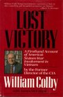 Lost Victory A Firsthand Account of America's SixteenYear Involvement in Vietnam