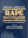 Pracl spects of Rape Investigation A Multidisciplinary