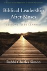 Biblical Leadership After Moses: Lessons to be Learned