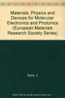 Materials Physics and Devices for Molecular Electronics and Photonics Volume 75