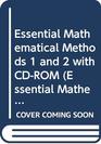 Essential Mathematical Methods 1 and 2 with CDRom