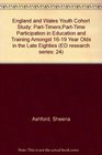 England and Wales Youth Cohort Study PartTimersPartTime Participation in Education and Training Amongst 1619 Year Olds in the Late Eighties