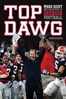Top Dawg Mark Richt and the Revival of Georgia Football