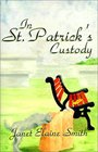 In St. Patrick's Custody (Patrick and Grace Mysteries)