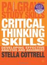 Critical Thinking Skills Developing Effective Analysis and Argument