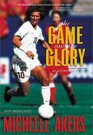 The Game and the Glory