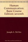 Human Communication  Basic Course Student Edition