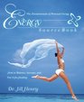 Energy Sourcebook The Fundamentals of Personal Energy  How to Balance Increase and Use it For Healing