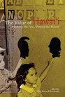 The Value of Hawaii Knowing the Past Shaping the Future