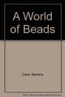 World of Beads