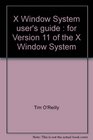 X Window System user's guide  for Version 11 of the X Window System