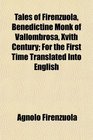 Tales of Firenzuola Benedictine Monk of Vallombrosa Xvith Century For the First Time Translated Into English