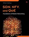 Software Defined Networking Network Function Virtualization and Quality of Experience Foundations of Modern Networking