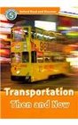 Oxford Read and Discover Level 5 Transportation Then and Now Audio CD Pack
