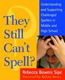 They Still Can't Spell? Understanding and Supporting Challenged Spellers in Middle and High School