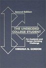 The Undecided College Student An Academic and Career Advising Challenge