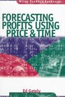 Forecasting Profits Using Price  Time