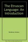 The Etruscan Language An Introduction Revised Edition