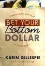 Bet Your Bottom Dollar A Bottom Dollar Girls Novel