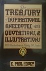 The Treasury of Inspirational Anecdotes, Quotations, and Illustrations: 1875 Illustrations on Nearly 250 Topics