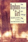 Orphan Girl The Memoir of a Chicago Bag Lady